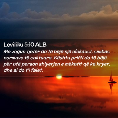 Picture 02 - Levitiku 5:10 ALB - Me zogun tjetër do të bëjë një olokaust, - Bible Verse Picture