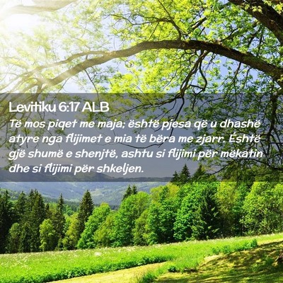 Picture 02 - Levitiku 6:17 ALB - Të mos piqet me maja; është pjesa që u - Bible Verse Picture