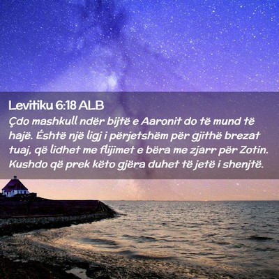Picture 02 - Levitiku 6:18 ALB - Çdo mashkull ndër bijtë e Aaronit do të mund - Bible Verse Picture