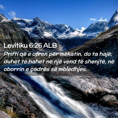 Picture 02 - Levitiku 6:26 ALB - Prifti që e ofron për mëkatin, do ta hajë; - Bible Verse Picture