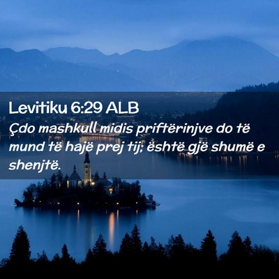 Picture 02 - Levitiku 6:29 ALB - Çdo mashkull midis priftërinjve do të mund të - Bible Verse Picture