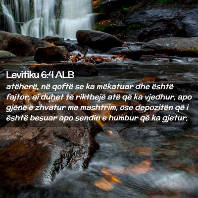 Picture 02 - Levitiku 6:4 ALB - atëherë, në qoftë se ka mëkatuar dhe është - Bible Verse Picture