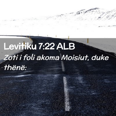 Picture 02 - Levitiku 7:22 ALB - Zoti i foli akoma Moisiut, duke - Bible Verse Picture
