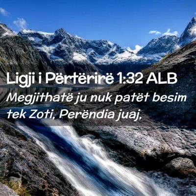 Picture 02 - Ligji i Përtërirë 1:32 ALB - Megjithatë ju nuk patët besim tek Zoti, - Bible Verse Picture