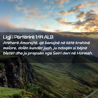 Picture 02 - Ligji i Përtërirë 1:44 ALB - Atëherë Amorejtë, që banojnë në këtë - Bible Verse Picture