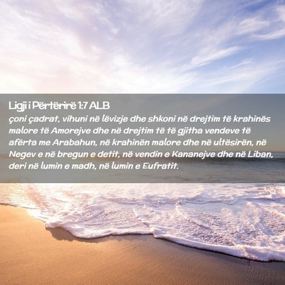 Picture 02 - Ligji i Përtërirë 1:7 ALB - çoni çadrat, vihuni në lëvizje dhe shkoni në - Bible Verse Picture