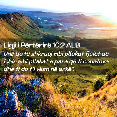 Picture 02 - Ligji i Përtërirë 10:2 ALB - Unë do të shkruaj mbi pllakat fjalët që ishin - Bible Verse Picture