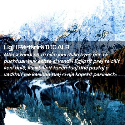 Picture 02 - Ligji i Përtërirë 11:10 ALB - Mbasi vendi në të cilin jeni duke hyrë për ta - Bible Verse Picture