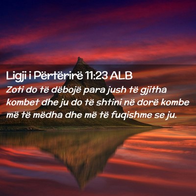 Picture 02 - Ligji i Përtërirë 11:23 ALB - Zoti do të dëbojë para jush të gjitha kombet - Bible Verse Picture