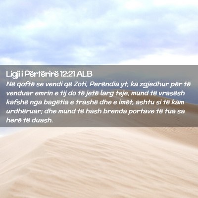 Picture 02 - Ligji i Përtërirë 12:21 ALB - Në qoftë se vendi që Zoti, Perëndia yt, ka - Bible Verse Picture