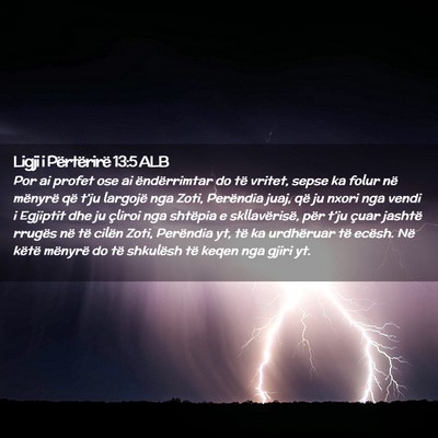 Picture 02 - Ligji i Përtërirë 13:5 ALB - Por ai profet ose ai ëndërrimtar do të vritet, - Bible Verse Picture