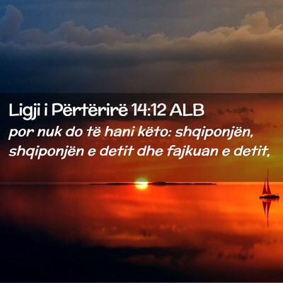 Picture 02 - Ligji i Përtërirë 14:12 ALB - por nuk do të hani këto: shqiponjën, - Bible Verse Picture