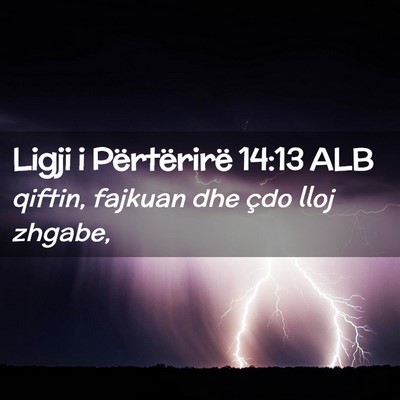 Picture 02 - Ligji i Përtërirë 14:13 ALB - qiftin, fajkuan dhe çdo lloj - Bible Verse Picture