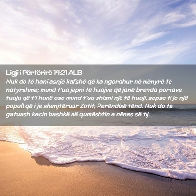 Picture 02 - Ligji i Përtërirë 14:21 ALB - Nuk do të hani asnjë kafshë që ka ngordhur - Bible Verse Picture