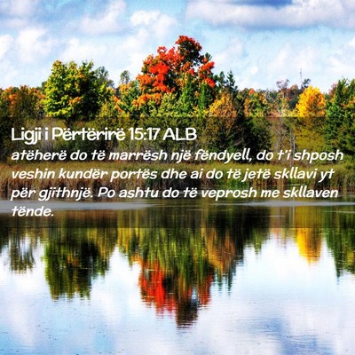 Picture 02 - Ligji i Përtërirë 15:17 ALB - atëherë do të marrësh një fëndyell, do - Bible Verse Picture
