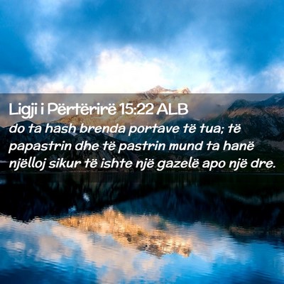 Picture 02 - Ligji i Përtërirë 15:22 ALB - do ta hash brenda portave të tua; të papastrin - Bible Verse Picture
