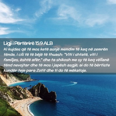 Picture 02 - Ligji i Përtërirë 15:9 ALB - Ki kujdes që të mos ketë asnjë mendim të keq - Bible Verse Picture