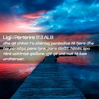 Picture 02 - Ligji i Përtërirë 17:3 ALB - dhe që shkon t’u shërbej perëndive të tjera - Bible Verse Picture