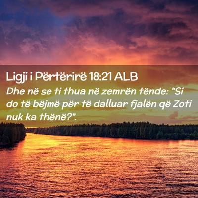 Picture 02 - Ligji i Përtërirë 18:21 ALB - Dhe në se ti thua në zemrën tënde: 