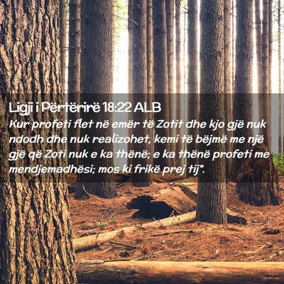 Picture 02 - Ligji i Përtërirë 18:22 ALB - Kur profeti flet në emër të Zotit dhe kjo gjë - Bible Verse Picture