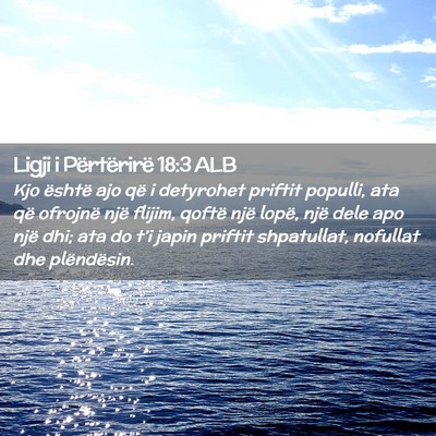 Picture 02 - Ligji i Përtërirë 18:3 ALB - Kjo është ajo që i detyrohet priftit populli, - Bible Verse Picture