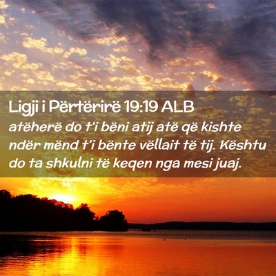 Picture 02 - Ligji i Përtërirë 19:19 ALB - atëherë do t’i bëni atij atë që kishte - Bible Verse Picture