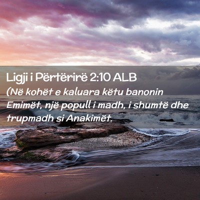 Picture 02 - Ligji i Përtërirë 2:10 ALB - (Në kohët e kaluara këtu banonin Emimët, një - Bible Verse Picture