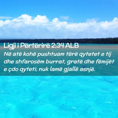 Picture 02 - Ligji i Përtërirë 2:34 ALB - Në atë kohë pushtuam tërë qytetet e tij dhe - Bible Verse Picture