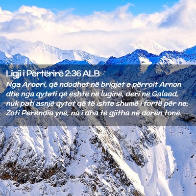 Picture 02 - Ligji i Përtërirë 2:36 ALB - Nga Aroeri, që ndodhet në brigjet e përroit - Bible Verse Picture