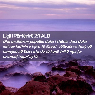 Picture 02 - Ligji i Përtërirë 2:4 ALB - Dhe urdhëron popullin duke i thënë: Jeni duke - Bible Verse Picture