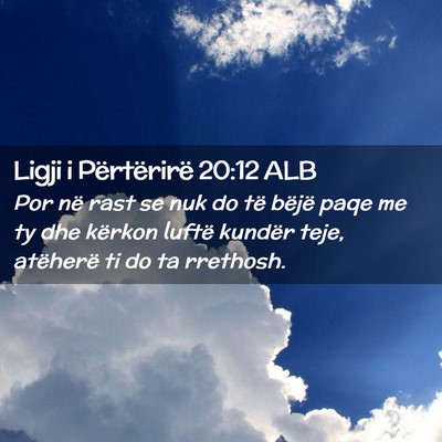 Picture 02 - Ligji i Përtërirë 20:12 ALB - Por në rast se nuk do të bëjë paqe me ty dhe - Bible Verse Picture