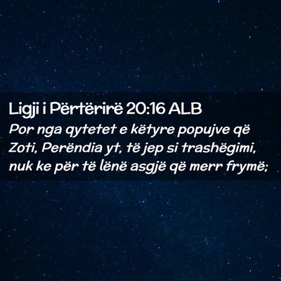 Picture 02 - Ligji i Përtërirë 20:16 ALB - Por nga qytetet e këtyre popujve që Zoti, - Bible Verse Picture