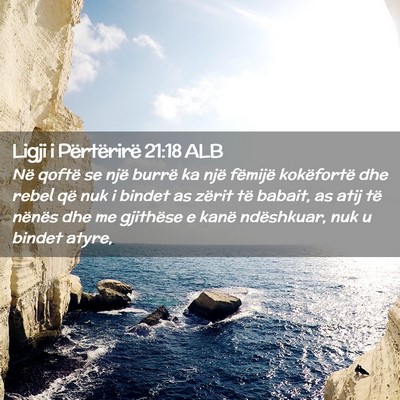 Picture 02 - Ligji i Përtërirë 21:18 ALB - Në qoftë se një burrë ka një fëmijë - Bible Verse Picture