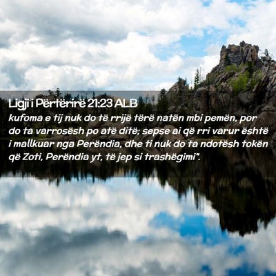 Picture 02 - Ligji i Përtërirë 21:23 ALB - kufoma e tij nuk do të rrijë tërë natën mbi - Bible Verse Picture
