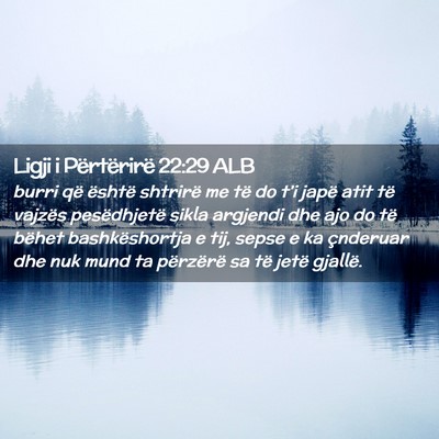 Picture 02 - Ligji i Përtërirë 22:29 ALB - burri që është shtrirë me të do t’i japë - Bible Verse Picture