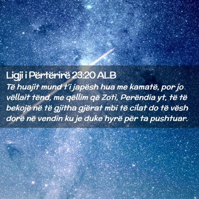 Picture 02 - Ligji i Përtërirë 23:20 ALB - Të huajit mund t’i japësh hua me kamatë, por - Bible Verse Picture