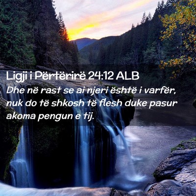 Picture 02 - Ligji i Përtërirë 24:12 ALB - Dhe në rast se ai njeri është i varfër, nuk - Bible Verse Picture