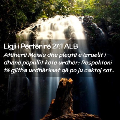 Picture 02 - Ligji i Përtërirë 27:1 ALB - Atëherë Moisiu dhe pleqtë e Izraelit i dhanë - Bible Verse Picture