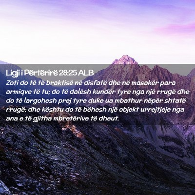 Picture 02 - Ligji i Përtërirë 28:25 ALB - Zoti do të të braktisë në disfatë dhe në - Bible Verse Picture