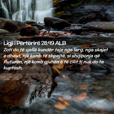 Picture 02 - Ligji i Përtërirë 28:49 ALB - Zoti do të sjellë kundër teje nga larg, nga - Bible Verse Picture