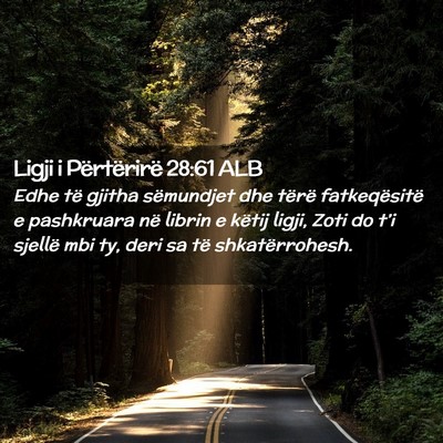 Picture 02 - Ligji i Përtërirë 28:61 ALB - Edhe të gjitha sëmundjet dhe tërë - Bible Verse Picture