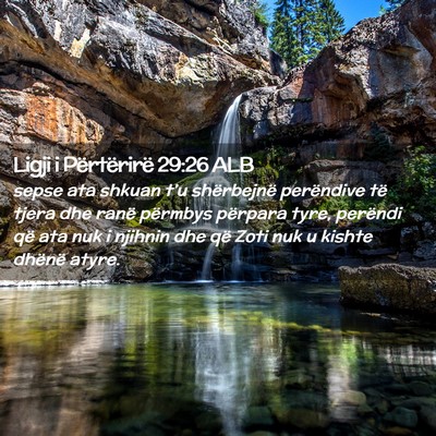 Picture 02 - Ligji i Përtërirë 29:26 ALB - sepse ata shkuan t’u shërbejnë perëndive të - Bible Verse Picture