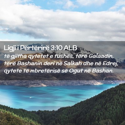 Picture 02 - Ligji i Përtërirë 3:10 ALB - të gjitha qytetet e fushës, tërë Galaadin, - Bible Verse Picture