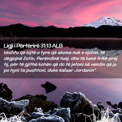 Picture 02 - Ligji i Përtërirë 31:13 ALB - kështu që bijtë e tyre që akoma nuk e njohin, - Bible Verse Picture