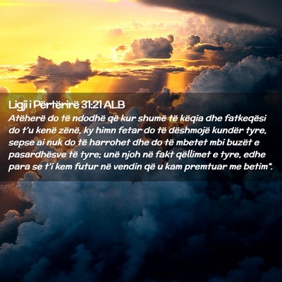 Picture 02 - Ligji i Përtërirë 31:21 ALB - Atëherë do të ndodhë që kur shumë të - Bible Verse Picture