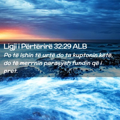 Picture 02 - Ligji i Përtërirë 32:29 ALB - Po të ishin të urtë do ta kuptonin këtë, do - Bible Verse Picture
