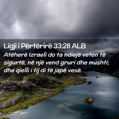 Picture 02 - Ligji i Përtërirë 33:28 ALB - Atëherë Izraeli do ta ndiejë veten të - Bible Verse Picture