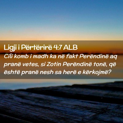 Picture 02 - Ligji i Përtërirë 4:7 ALB - Cili komb i madh ka në fakt Perëndinë aq - Bible Verse Picture