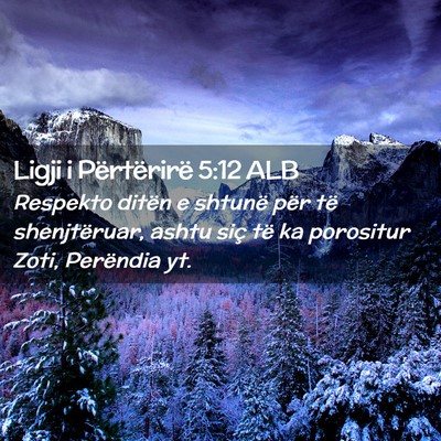 Picture 02 - Ligji i Përtërirë 5:12 ALB - Respekto ditën e shtunë për të shenjtëruar, - Bible Verse Picture