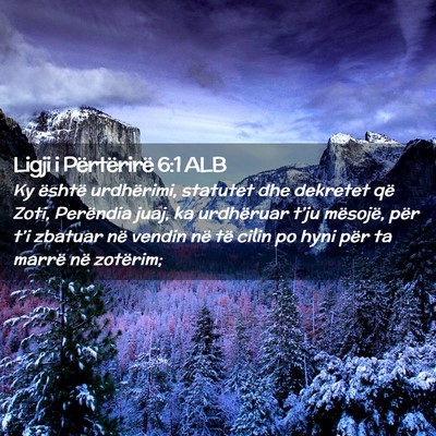 Picture 02 - Ligji i Përtërirë 6:1 ALB - Ky është urdhërimi, statutet dhe dekretet që - Bible Verse Picture